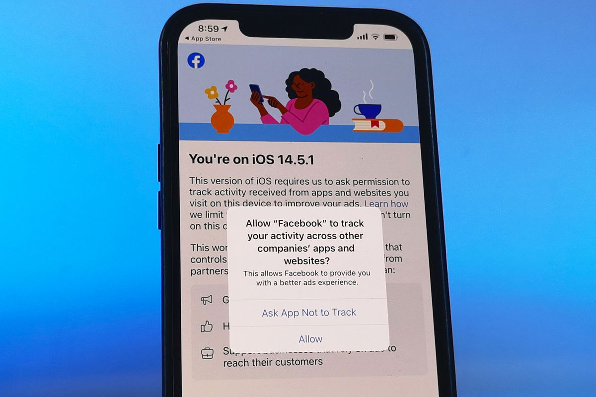 A privacy pop-up on an Apple iPhone reads, “Allow Facebook to track your activity across other companies’ apps and websites? This allows Facebook to provide you with a better ads experience. Ask app not to track. Allow.”